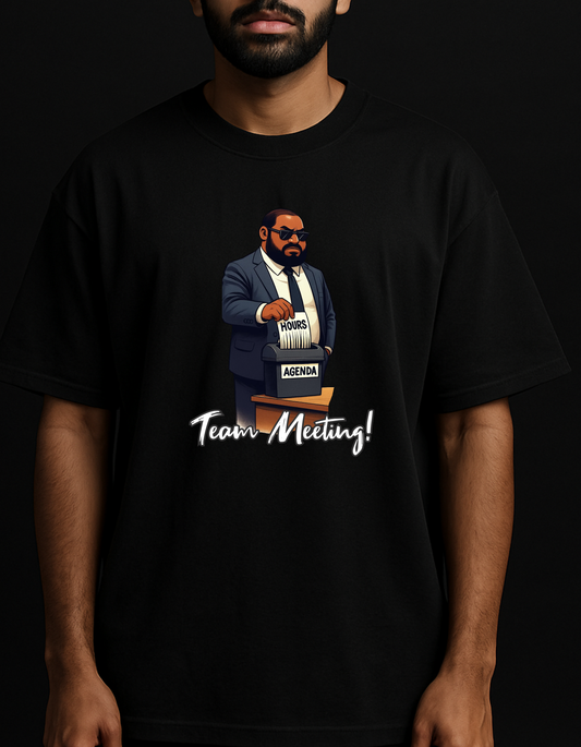 Rebelizzed TEAM MEETINGS – Soft, Durable and Premium 100% Cotton T-Shirts for Men - REBELIZZED