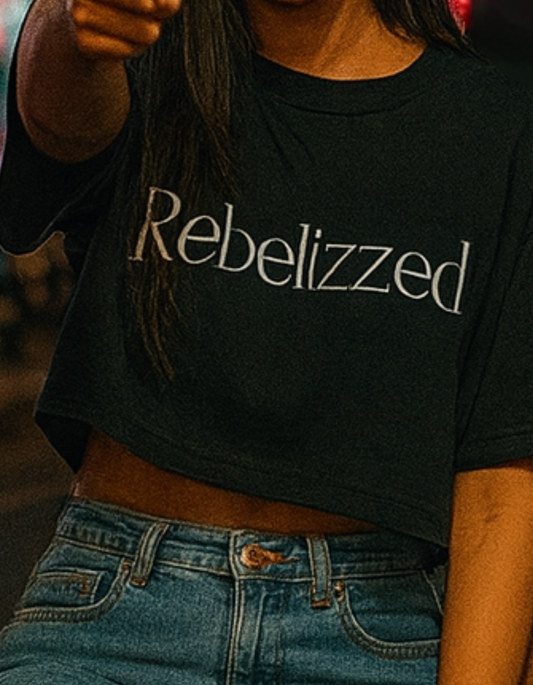 Rebelizzed Women CropTop 100%  soft premium cotton - Classy Rebel - REBELIZZED