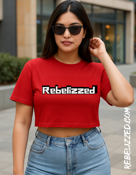 Rebelizzed Women CropTop 100% premium cotton, soft and durable tees for casual activities - REBELIZZED
